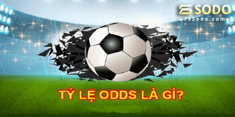 Kèo odds là gì tại 79Sodo?