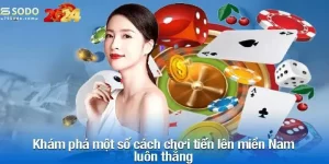 Cách chơi tiến lên miền Nam luôn thắng